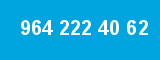 964 222 40 62